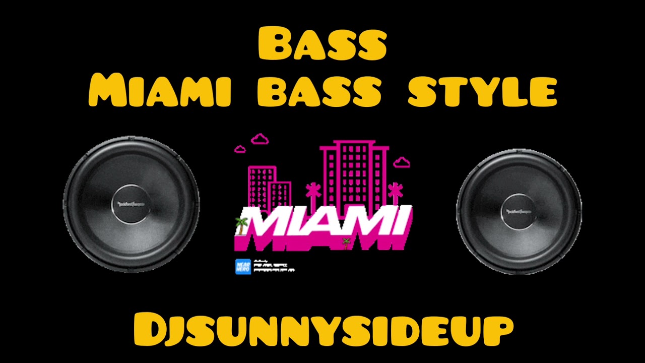 bass (djsunnysideup) Hype Miami bass style 2 minute loop with VOX 160bpm