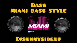 bass (djsunnysideup) Hype Miami bass style 2 minute loop with VOX 160bpm