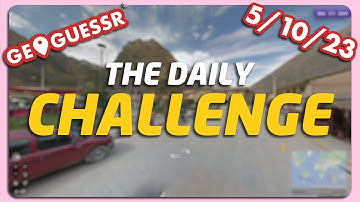 GeoGuessr Daily Challenge - 5/10/23