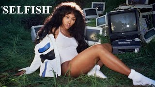 SZA - &quot;Selfish&quot; - CTRL Unreleased (Demo/Outtake) [Leak]