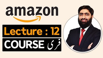 Amazon Free Course Lecture 12 | Amazon Free Course | Mirza Muhammad Arslan