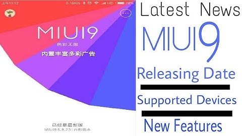 MIUI 9 RELEASE DATE | SUPPORTED DEVICES | NEW FEATURES IN MIUI 9 |