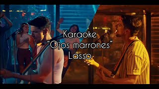 Video thumbnail of "Karaoke “Ojos marrones” - Lasso"