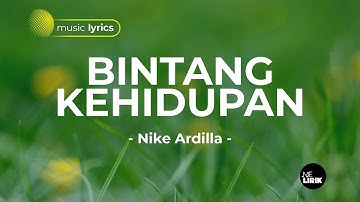 Bintang Kehidupan - Nike Ardilla (Lirik Lagu)