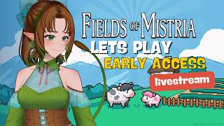 🔴 Let's Play Fields of Mistria