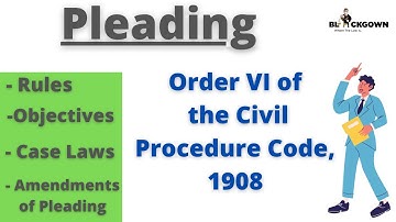 Pleading | Order 6 of CPC | Fundamentals and Amendments of Pleading | Lecture in Hindi with case law