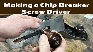 Making a Chip Breaker Screwdriver