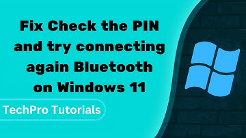 Fix Check the PIN and try connecting again Bluetooth on Windows 11