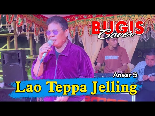 Lagu Bugis Terbaik Sepanjang Masa -  Lao Teppa Jelling - Ansar S  |   Live Version class=