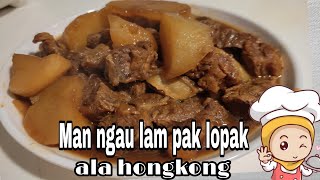Masak daging sapi dan lobak putih ala hongkong || Man ngau lam