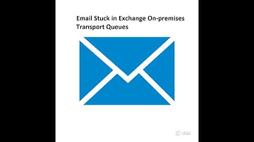 Email Stuck in Exchange On premises Transport Queues