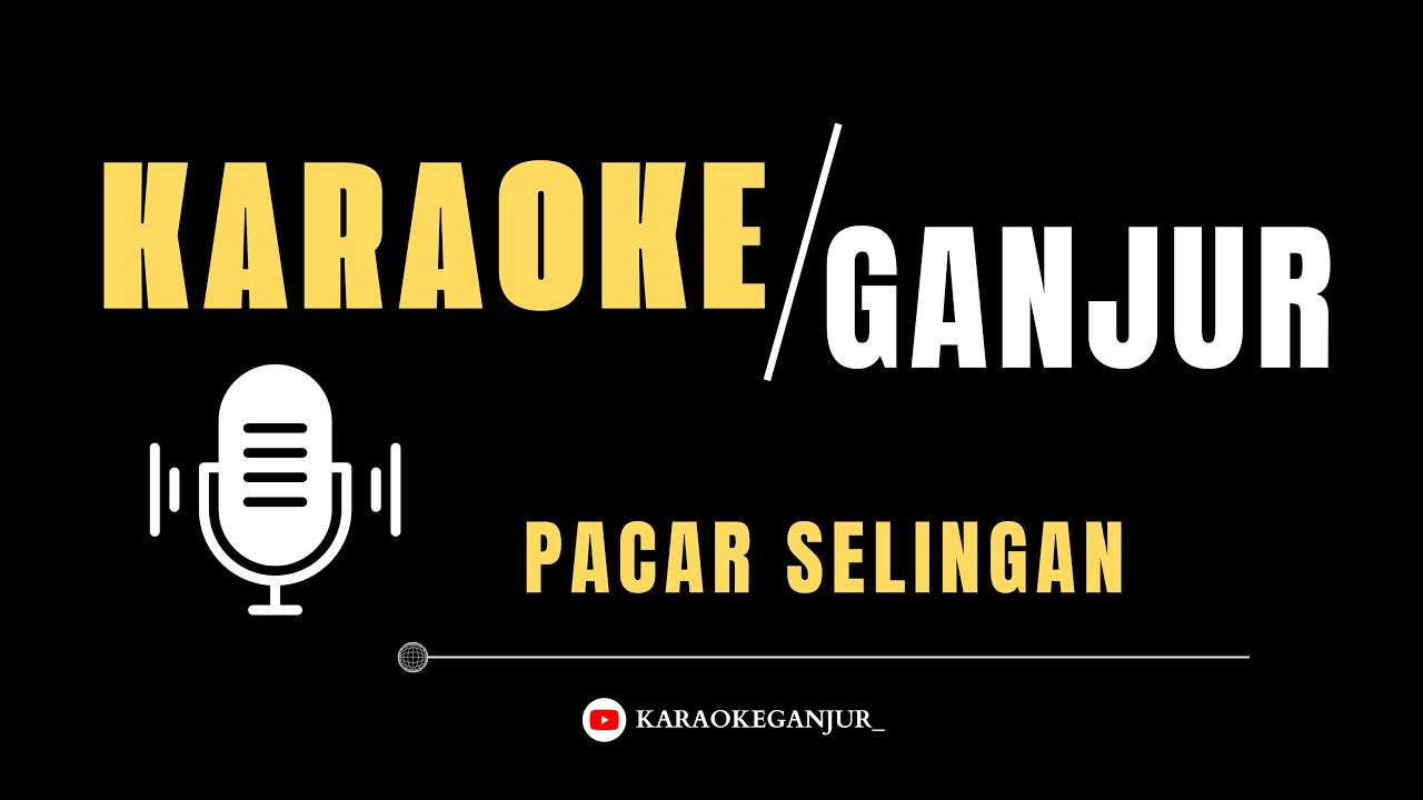 PACAR SELINGAN Remix_(KARAOKE GANJUR)