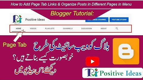 Blogger Tutorial How to Add Page Tab Links & Organize Posts in Different Pages in Menu||Positive