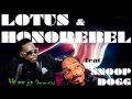Lotus Honorebel Feat Snoop Dogg Lift Me Up House Mix mp3