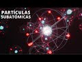 Las PARTÍCULAS SUBATÓMICAS y los átomos: cuáles son y sus características