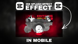 Ink Splash Effect in Capcut | Dhruv Rathi Mobile Editing Style Tutorial"