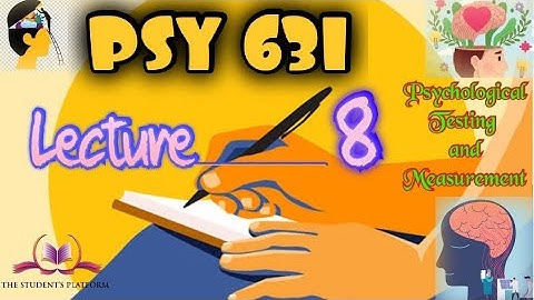 PSY631 || Lecture 8 || Psychological Testing & Measurements || Short Lecture || VU Lectures
