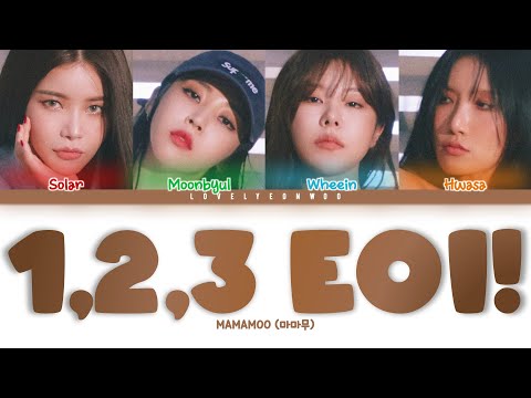 MAMAMOO (마마무) – 1,2,3 Eoi! (하나둘셋 어이!) Lyrics (Color Coded Han/Rom/Eng)