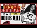 10 Black-Owned Fashion Brands to Support Instead of Dolls Kill