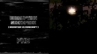 The Corruption Scenepack Fhd Animation Vs Minecraft