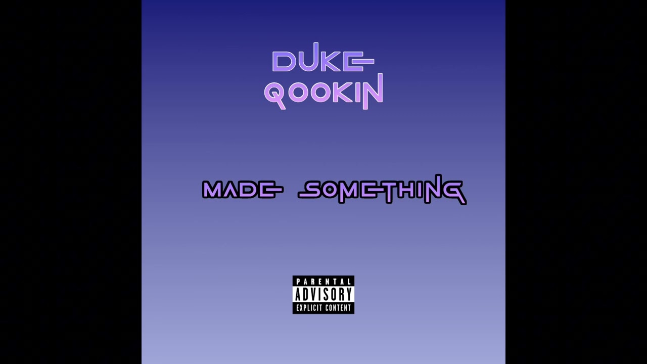 DUKE - MADE SOMETHING feat. QOOKIN (Official Audio)