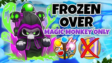 Frozen Over MAGIC MONKEYS ONLY Guide | No Monkey Knowledge - BTD6