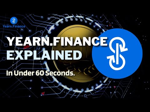 What Is Yearn Finance (YFI)? | Yearn Finance Explained In Under 60 Seconds