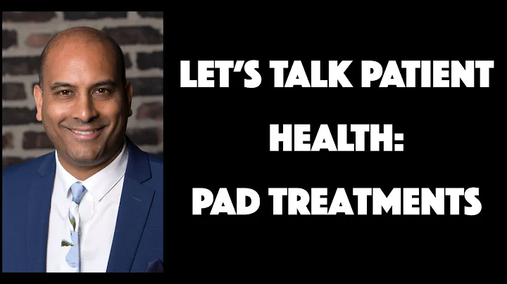 Peripheral Arterial Disease (PAD) Treatments