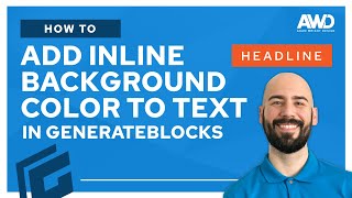 How to Add Inline Background Color to a Headline with GenerateBlocks