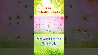 SM Celestial Jewelry – Ever Spring - 春天永驻 - Mùa Xuân Bất Tận #shorts