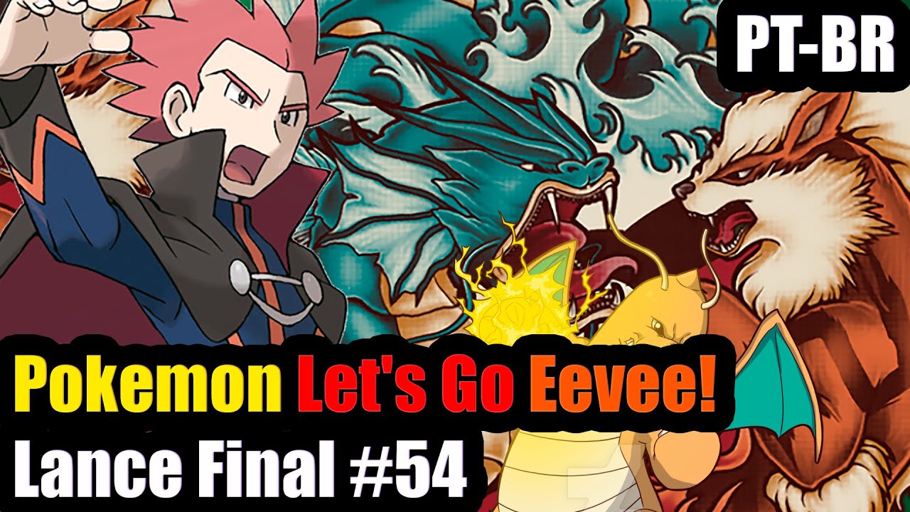 Pokemon Let's Go Eevee! Elite Dos 4 Lance Final #54 [PT-BR] - YouTube