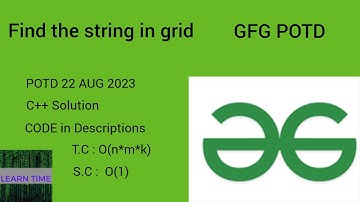Find the string in grid | GFG | POTD | 23rd AUG 2023 | GeeksForGeeks Daily Challenge | Matrix