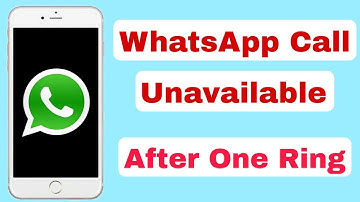 WhatsApp Call Says Unavailable After One Ring | How to fix whatsapp call unavailable problem