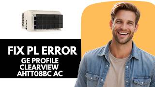 Famous How to Resolve 'PL' Error on GE Profile ClearView AHTT08BC AC Profile