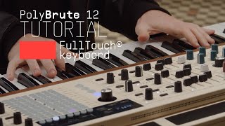 Tutorials | PolyBrute 12 - FullTouch® Keyboard