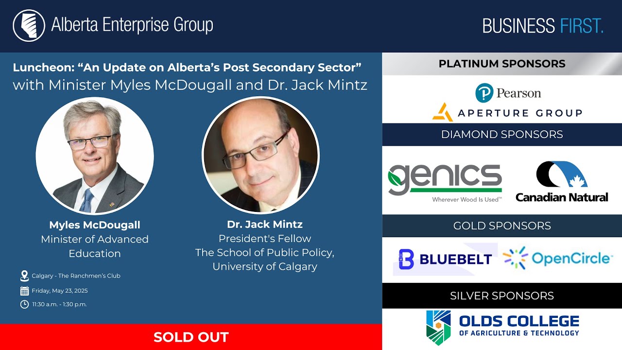 An Update on Alberta’s Post Secondary Sector with Minister Myles McDougall and Dr. Jack Mintz