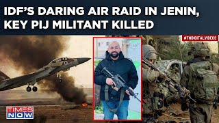 'Deadly' Israeli Airstrike Kills Key PIJ Militant In Jenin As Violence Escalates In West Bank|Watch