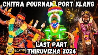 Port Klang Chitra Pournami 2024 Last Part | Sri Bala Subramania Swamy Devastaanam