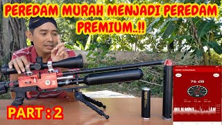 Tutorial Peredam Murah Menjadi Super Senyap, Presisi dan Anti Ngacak