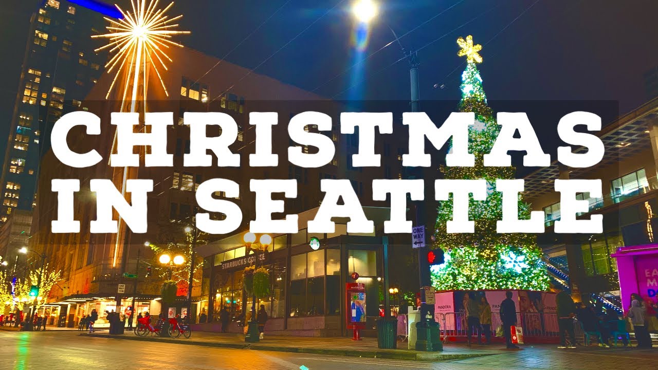 Seattle Walking Tour December 2019 Searching for the Best Christmas