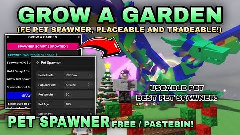 [🎅🏻 UPDATE] GROW A GARDEN SCRIPT *PET SPAWNER* PLACEABLE, TRADEABLE, FE & USABLE! PASTEBIN & MORE!