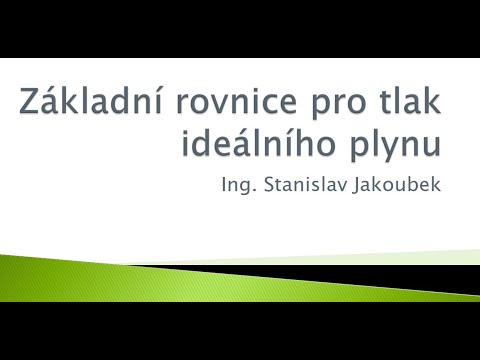 Video: Vzorec pro tlak vyvíjený plynem?