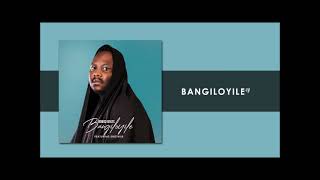 Bongobeats  Bangiloyile ft Snothile  