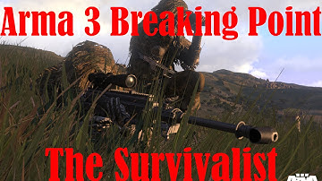 Arma 3 - DayZ - Breaking Point - Episode 1 "Survivalist"