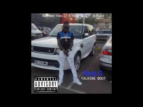 Baly G (MadTwoz) - Talking Bout (Prod by Yungspliff)