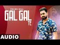 Gal Gal Te (Audio Remix) | Prabh Gill | Jaani | B Praak | Latest Punjabi Songs 2019 | Speed Records