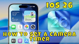 How to Set a Camera Timer iOS 26 screenshot 4