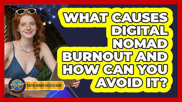 What Causes Digital Nomad Burnout And How Can You Avoid It? - Digital Nomad Success Guide