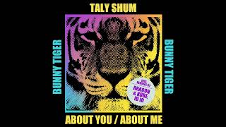 Taly Shum - About You [OUT NOW]