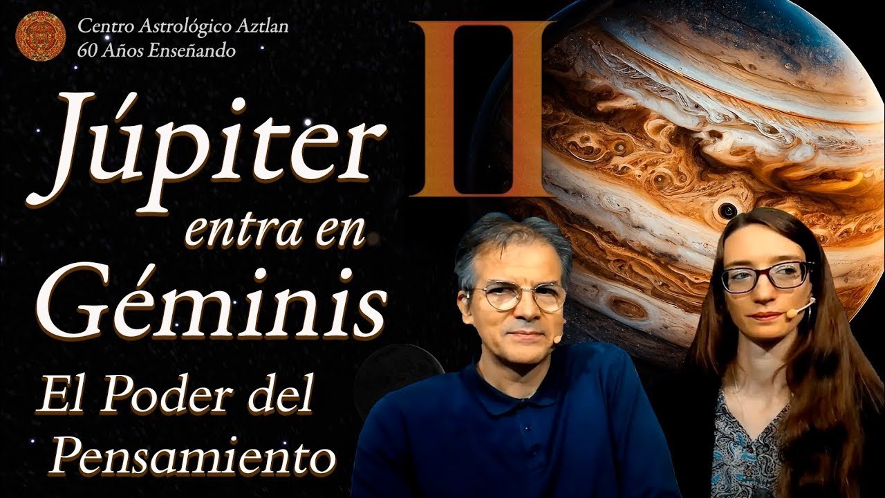 Júpiter entra en Géminis - El Poder del Pensamiento - YouTube